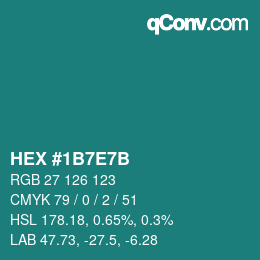 Color code: HEX #1B7E7B | qconv.com