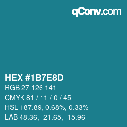 Color code: HEX #1B7E8D | qconv.com