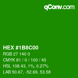 Color code: HEX #1B8C00 | qconv.com