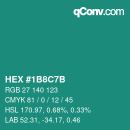 カラーコード: HEX #1B8C7B | qconv.com