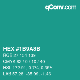 カラーコード: HEX #1B9A8B | qconv.com