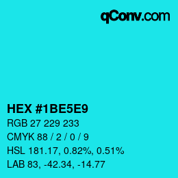 Color code: HEX #1BE5E9 | qconv.com