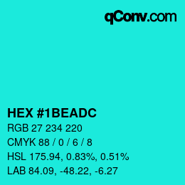 カラーコード: HEX #1BEADC | qconv.com