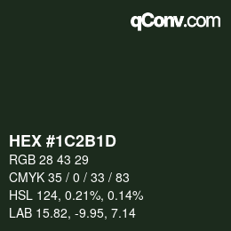 カラーコード: HEX #1C2B1D | qconv.com