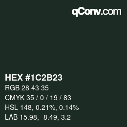 Color code: HEX #1C2B23 | qconv.com