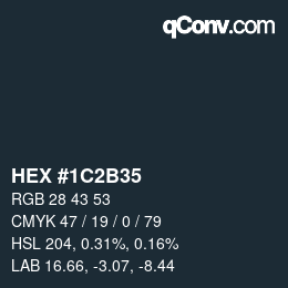 Color code: HEX #1C2B35 | qconv.com