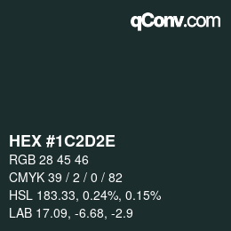 Color code: HEX #1C2D2E | qconv.com
