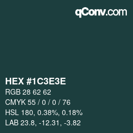 カラーコード: HEX #1C3E3E | qconv.com