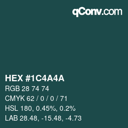 Color code: HEX #1C4A4A | qconv.com