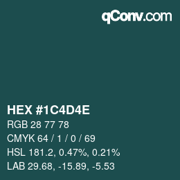 Color code: HEX #1C4D4E | qconv.com