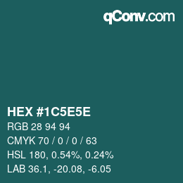 Código de color: HEX #1C5E5E | qconv.com