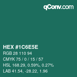 カラーコード: HEX #1C6E5E | qconv.com