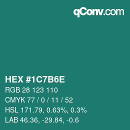 カラーコード: HEX #1C7B6E | qconv.com