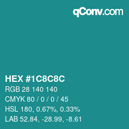 Color code: HEX #1C8C8C | qconv.com