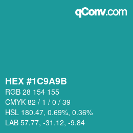 颜色代码: HEX #1C9A9B | qconv.com