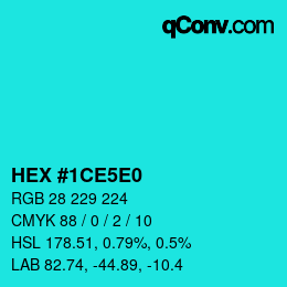 Color code: HEX #1CE5E0 | qconv.com
