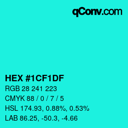 Color code: HEX #1CF1DF | qconv.com
