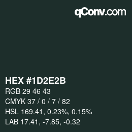 Color code: HEX #1D2E2B | qconv.com