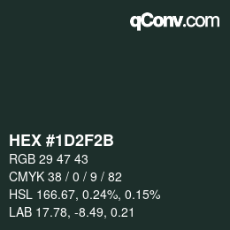 Color code: HEX #1D2F2B | qconv.com