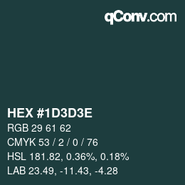 Color code: HEX #1D3D3E | qconv.com