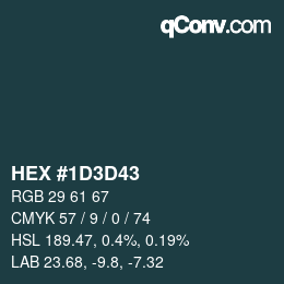 カラーコード: HEX #1D3D43 | qconv.com