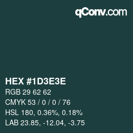 カラーコード: HEX #1D3E3E | qconv.com
