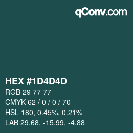 Color code: HEX #1D4D4D | qconv.com