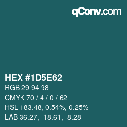 Color code: HEX #1D5E62 | qconv.com