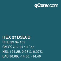 颜色代码: HEX #1D5E6D | qconv.com