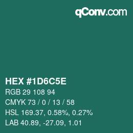 カラーコード: HEX #1D6C5E | qconv.com
