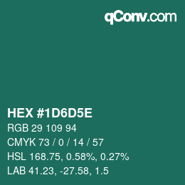 カラーコード: HEX #1D6D5E | qconv.com