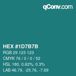 颜色代码: HEX #1D7B7B | qconv.com