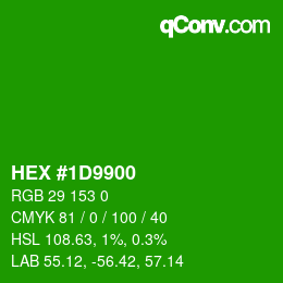 カラーコード: HEX #1D9900 | qconv.com