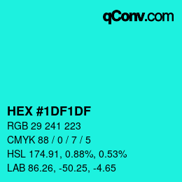 Color code: HEX #1DF1DF | qconv.com