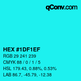 カラーコード: HEX #1DF1EF | qconv.com