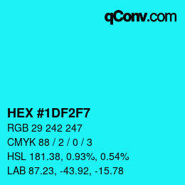 Color code: HEX #1DF2F7 | qconv.com