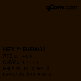 Farbcode: HEX #1E0E0000 | qconv.com