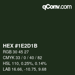 颜色代码: HEX #1E2D1B | qconv.com