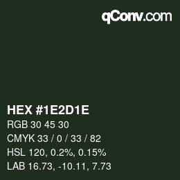 カラーコード: HEX #1E2D1E | qconv.com