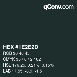 カラーコード: HEX #1E2E2D | qconv.com