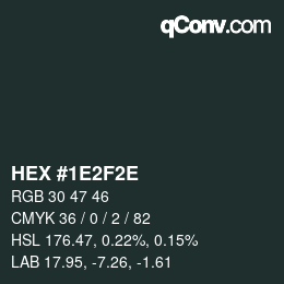 Color code: HEX #1E2F2E | qconv.com