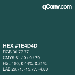 颜色代码: HEX #1E4D4D | qconv.com
