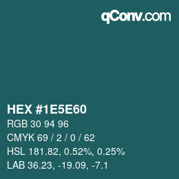カラーコード: HEX #1E5E60 | qconv.com