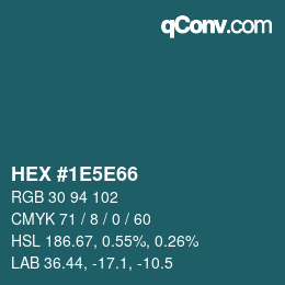 カラーコード: HEX #1E5E66 | qconv.com