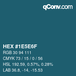 Farbcode: HEX #1E5E6F | qconv.com