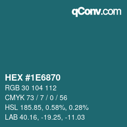 カラーコード: HEX #1E6870 | qconv.com