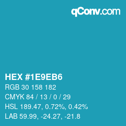 カラーコード: HEX #1E9EB6 | qconv.com