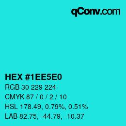 Color code: HEX #1EE5E0 | qconv.com