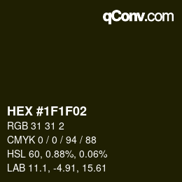 Color code: HEX #1F1F02 | qconv.com