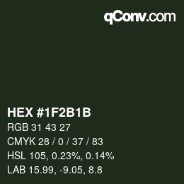 Color code: HEX #1F2B1B | qconv.com